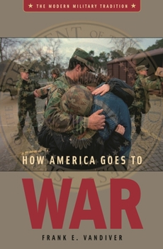 Hardcover How America Goes to War Book