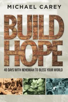 Paperback Build Hope: 40 Days with Nehemiah to Bless Your World Book