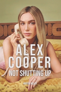 Paperback Alex Cooper: Not Shutting Up Book