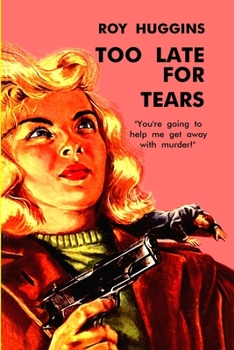 Paperback Too Late For Tears Book