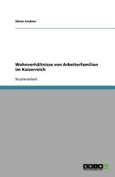 Paperback Wohnverhältnisse von Arbeiterfamilien im Kaiserreich [German] Book