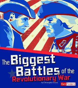 The Biggest Battles of the Revolutionary War - Book  of the Fact Finders: The Story of the American Revolution