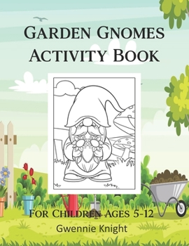 Paperback Garden Gnome Activuty Book: 42 Pages Of Fun With Gnomes Book