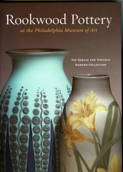 Hardcover Rookwood Pottery at the Philadelphia Museum of Art: The Gerald and Virginia Gordon Collection Book