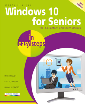 Paperback Windows 10 for Seniors in Easy Steps: Covers the April 2018 Update Book