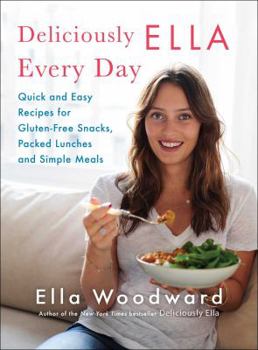 Hardcover Deliciously Ella Every Day: Quick and Easy Recipes for Gluten-Free Snacks, Packed Lunches, and Simple Meals Book