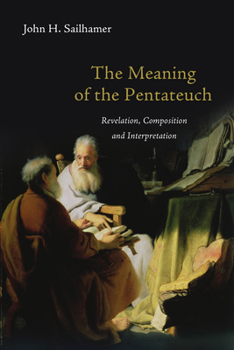 Paperback The Meaning of the Pentateuch: Revelation, Composition and Interpretation Book