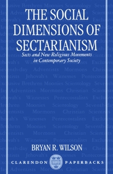 Paperback The Social Dimensions of Sectarianism: Sects and New Religious Movements in Contemporary Society Book