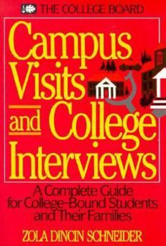 Paperback Campus Visits and College Interviews: A Complete Guide for College-Bound Students and Their Families Book