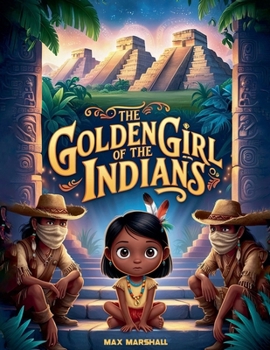 The Golden Girl of the Indians