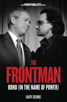 Paperback The Frontman: Bono (in the Name of Power) Book