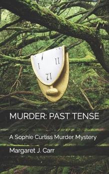 Paperback Murder: PAST TENSE: A Sophie Curtiss Murder Mystery Book