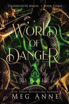 World of Danger - Book #3 of the Undercover Magic