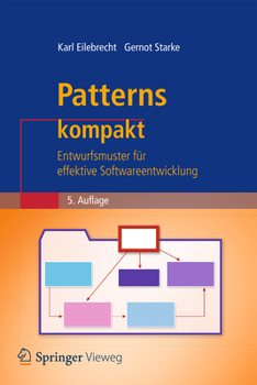 Paperback Patterns Kompakt: Entwurfsmuster Für Effektive Softwareentwicklung [German] Book