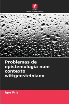 Paperback Problemas de epistemologia num contexto wittgensteiniano [Portuguese] Book