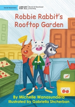 Paperback Robbie Rabbit's Rooftop Garden Book