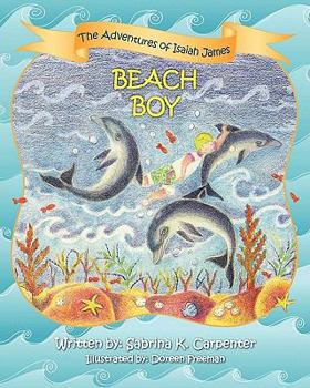 Paperback The Adventures of Isaiah James: Beach Boy Book