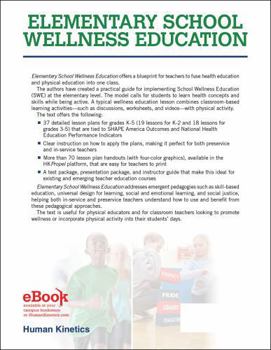 Paperback Elementary School Wellness Education with Hkpropel Access: An Integrated Approach to Teaching the Whole Child Book