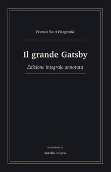 Paperback Il grande Gatsby: Edizione integrale annotata [Italian] Book