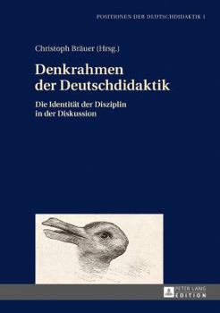 Hardcover Denkrahmen der Deutschdidaktik: Die Identitaet der Disziplin in der Diskussion [German] Book