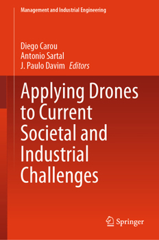 Hardcover Applying Drones to Current Societal and Industrial Challenges Book