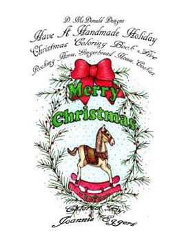 Paperback D. McDonald Designs Have a Handmade Holiday Christmas Coloring Book Five Book