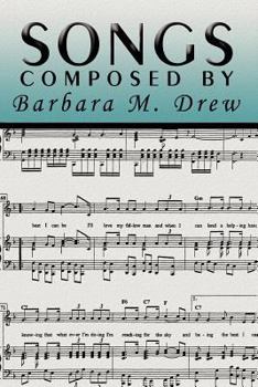 Paperback Songs Composed by Barbara M. Drew Book