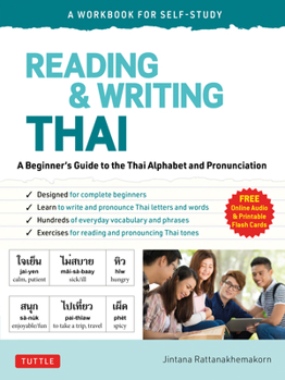 Paperback Reading & Writing Thai: A Workbook for Self-Study: A Beginner's Guide to the Thai Alphabet and Pronunciation (Free Online Audio and Printable Flash Ca Book