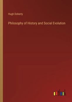 Paperback Philosophy of History and Social Evolution Book