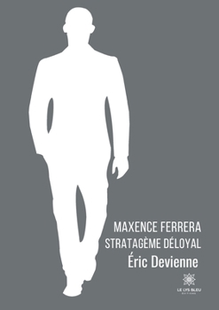 Paperback Maxence Ferrera: stratagème déloyal [French] Book