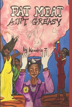 Paperback Fat Meat Ain't Greasy : A Memoir Book