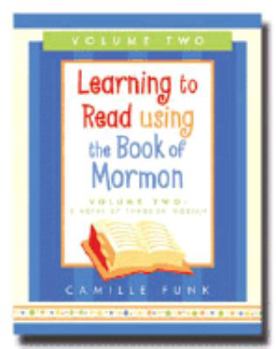 Paperback Learning to Read Using the Book of Mormon, Volume II: 2 Nephi Through Mosiah Book