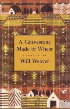 Paperback A Gravestone Made of Wheat Book