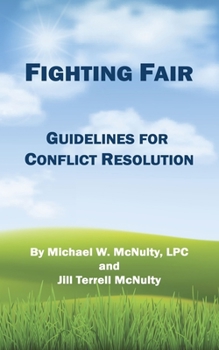 Paperback Fighting Fair: Guidelines for Conflict Resolution Book