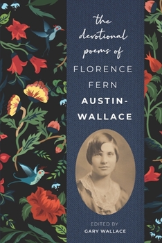 The Devotional Poems of Florence Fern Austin-Wallace