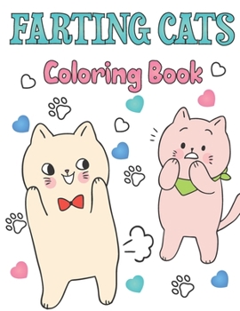 Paperback Farting Cats Coloring Book: for kids funny cats farting Book