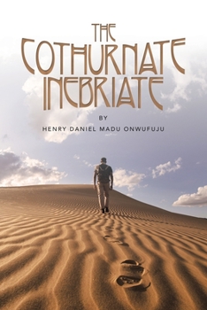 Paperback The Cothurnate Inebriate Book