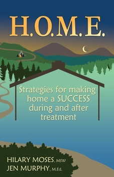 Paperback H.O.M.E.: Strategies for making home a SUCCESS during and after treatment Book