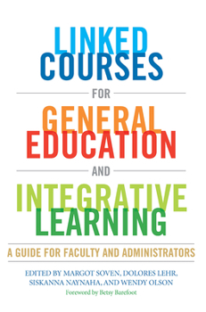 Linked Courses for General Education and Integrative Learning: A Guide for Faculty and Administrators