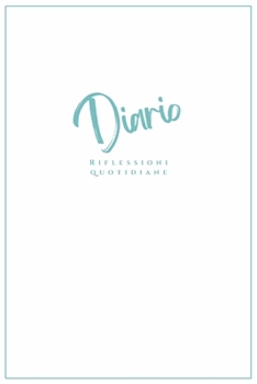 Diario Riflessioni Quotidiane : Per l'Eroe Che è in Te (Edizione in Bianco e Turchese)
