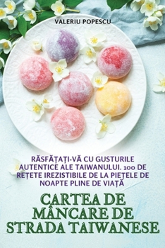 Paperback Cartea de Mâncare de Strada Taiwanese [Romanian] Book