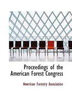 Hardcover Proceedings of the American Forest Congress Book