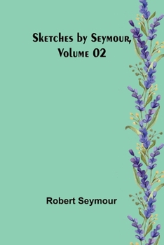 Paperback Sketches by Seymour, Volume 02 Book