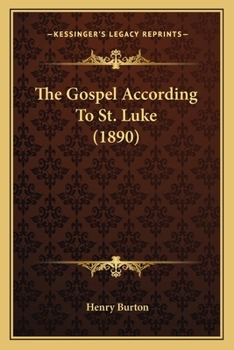 Paperback The Gospel According To St. Luke (1890) Book