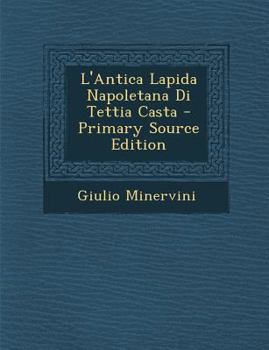 Paperback L'Antica Lapida Napoletana Di Tettia Casta [Italian] Book