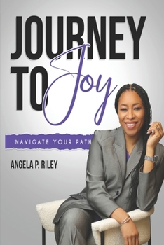 Paperback Journey to Joy: Navigate Your Path Book