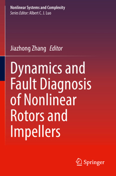 Paperback Dynamics and Fault Diagnosis of Nonlinear Rotors and Impellers Book