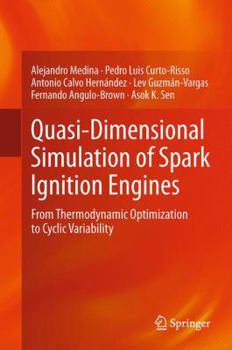Paperback Quasi-Dimensional Simulation of Spark Ignition Engines: From Thermodynamic Optimization to Cyclic Variability Book