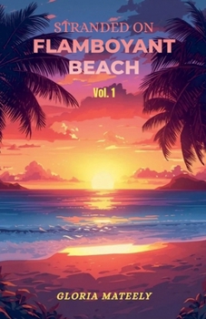 Paperback Stranded on Flamboyant Beach - Volume 1 Book
