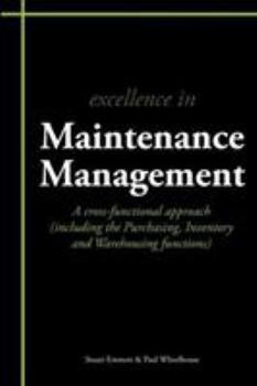 Paperback Excellence in Maintenance Management: A cross-functional approach Book